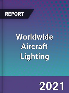 Worldwide Aircraft Lighting Market