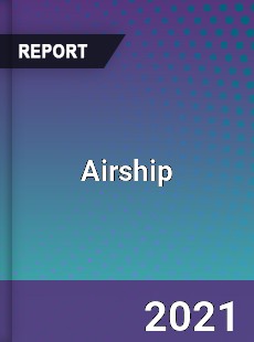 Worldwide Airship Market