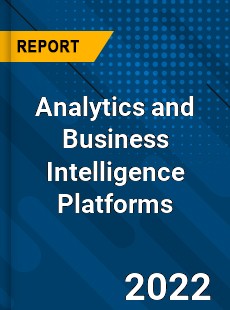 Worldwide Analytics and Business Intelligence Platforms Market