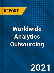 Worldwide Analytics Outsourcing Market