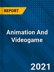 Worldwide Animation And Videogame Market