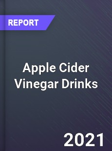 Worldwide Apple Cider Vinegar Drinks Market