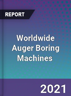 Worldwide Auger Boring Machines Market