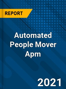 Worldwide Automated People Mover Apm Market