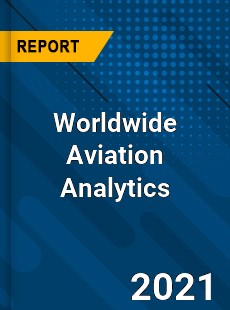 Worldwide Aviation Analytics Market