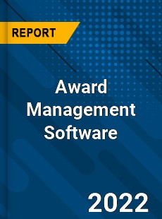 Worldwide Award Management Software Market