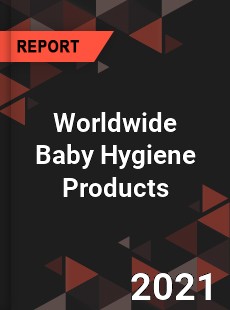 Worldwide Baby Hygiene Products Market