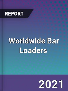 Worldwide Bar Loaders Market