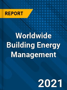 Worldwide Building Energy Management Market