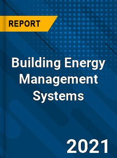 Worldwide Building Energy Management Systems Market