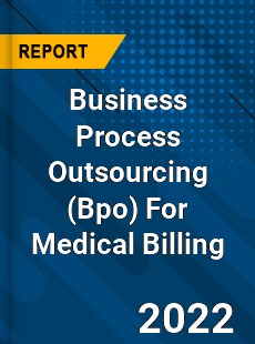 Worldwide Business Process Outsourcing For Medical Billing Market