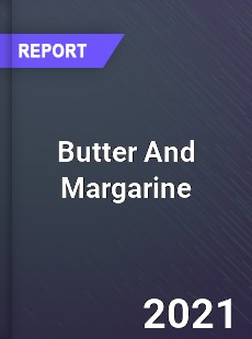 Worldwide Butter And Margarine Market