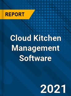 Worldwide Cloud Kitchen Management Software Market