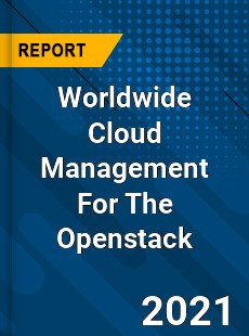 Worldwide Cloud Management For The Openstack Market