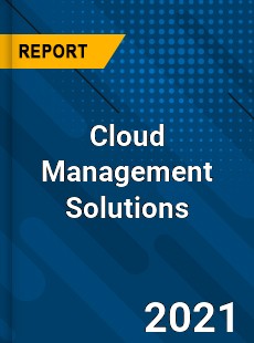 Worldwide Cloud Management Solutions Market