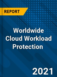 Worldwide Cloud Workload Protection Market