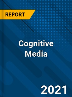 Worldwide Cognitive Media Market