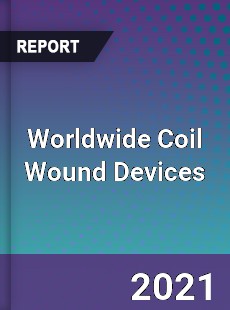 Worldwide Coil Wound Devices Market