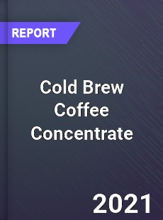 Worldwide Cold Brew Coffee Concentrate Market