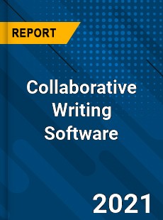 Worldwide Collaborative Writing Software Market