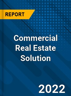 Worldwide Commercial Real Estate Solution Market