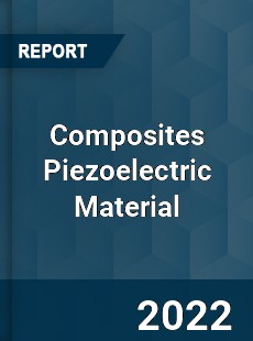 Worldwide Composites Piezoelectric Material Market