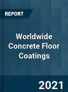 Worldwide Concrete Floor Coatings Market