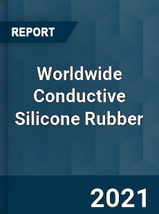 Worldwide Conductive Silicone Rubber Market