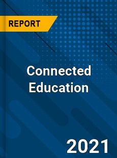 Worldwide Connected Education Market