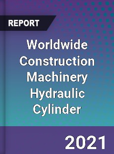 Worldwide Construction Machinery Hydraulic Cylinder Market