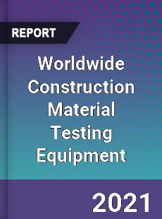 Worldwide Construction Material Testing Equipment Market