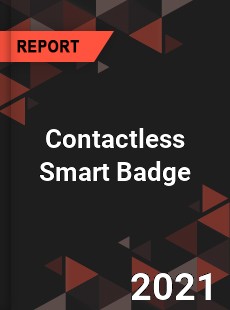 Worldwide Contactless Smart Badge Market