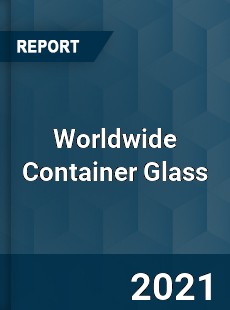 Worldwide Container Glass Market