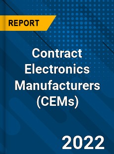 Worldwide Contract Electronics Manufacturers Market