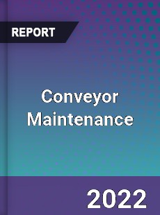 Worldwide Conveyor Maintenance Market