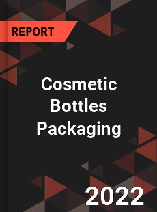 Worldwide Cosmetic Bottles Packaging Market