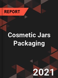 Worldwide Cosmetic Jars Packaging Market