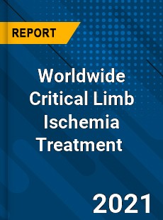 Worldwide Critical Limb Ischemia Treatment Market