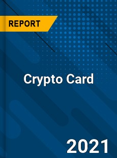 Worldwide Crypto Card Market