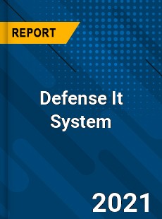 Worldwide Defense It System Market