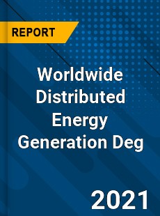 Worldwide Distributed Energy Generation Deg Market