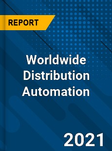 Worldwide Distribution Automation Market