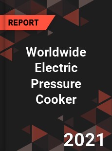 Worldwide Electric Pressure Cooker Market