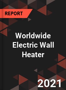 Worldwide Electric Wall Heater Market