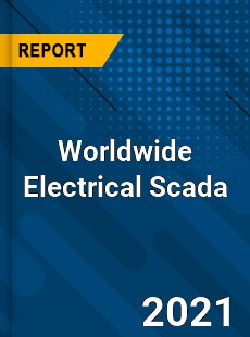 Worldwide Electrical Scada Market