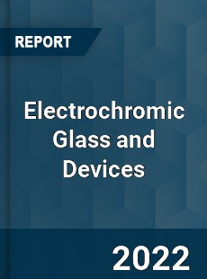 Worldwide Electrochromic Glass and Devices Market