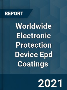 Worldwide Electronic Protection Device Epd Coatings Market