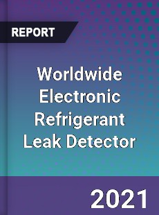 Worldwide Electronic Refrigerant Leak Detector Market