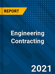 Worldwide Engineering Contracting Market