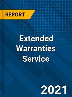 Worldwide Extended Warranties Service Market